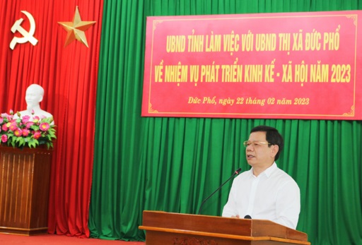 Chủ tịch UBND tỉnh Quảng Ngãi làm việc với UBND thị xã Đức Phổ về nhiệm vụ phát triển kinh tế - xã hội năm 2023