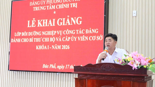 KHAI GIẢNG LỚP BỒI DƯỠNG NGHIỆP VỤ CÔNG TÁC ĐẢNG  DÀNH CHO BÍ THƯ CHI BỘ VÀ CẤP ỦY VIÊN CƠ SỞ