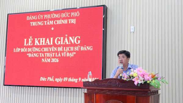 KHAI GIẢNG LỚP BỒI DƯỠNG CHUYÊN ĐỀ LỊCH SỬ ĐẢNG -  “ĐẢNG TA THẬT LÀ VĨ ĐẠI”