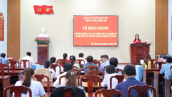 KHAI GIẢNG LỚP BỒI DƯỠNG LÝ LUẬN CHÍNH TRỊ VÀ NGHIỆP VỤ DÀNH CHO CÁN BỘ MẶT TRẬN TỔ QUỐC Ở CƠ SỞ