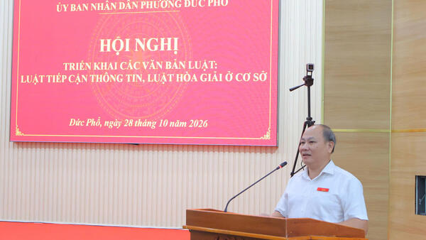 UBND PHƯỜNG ĐỨC PHỔ TỔ CHỨC HỘI NGHỊ TRIỂN KHAI LUẬT TIẾP CẬN THÔNG TIN VÀ LUẬT HÒA GIẢI Ở CƠ SỞ